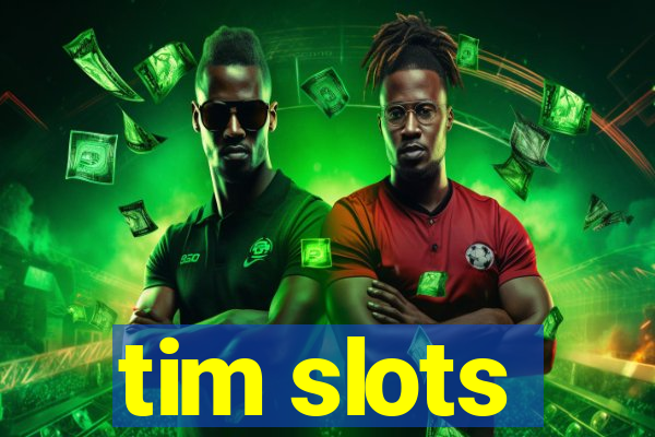 tim slots